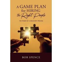 Game Plan for HIring the Right People