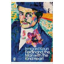 Ferdinand, the Man with the Kind Heart (Penguin Modern Classics)