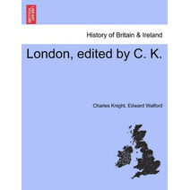 London, edited by C. K.