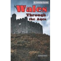 Wales Through the Ages