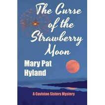 Curse of the Strawberry Moon (Caviston Sisters Mystery)