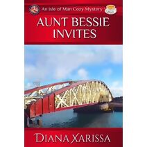 Aunt Bessie Invites (Isle of Man Cozy Mystery)