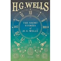 Short Stories of H. G. Wells