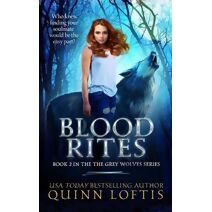 Blood Rites, Book 2 in the Grey Wolves Series (Grey Wolves)