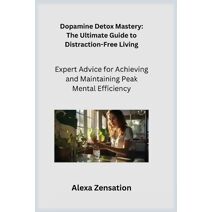 Dopamine Detox Mastery