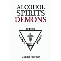 Alcohol Spirits Demons