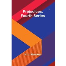 Prejudices, fourth series