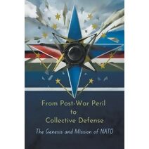 From Post-War Peril to Collective Defense