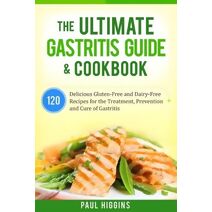 Ultimate Gastritis Guide & Cookbook