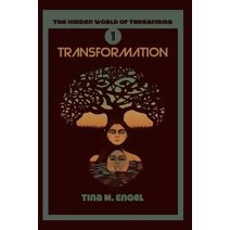 Transformation (Hidden World of Terrafirma)