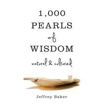 1000 Pearls of Wisdom-Natural and Cultured