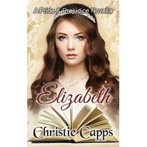 Elizabeth (Mischief & Matrimony)