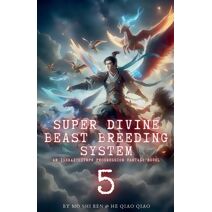 Super Divine Beast Breeding System (Super Divine Beast Breeding System)