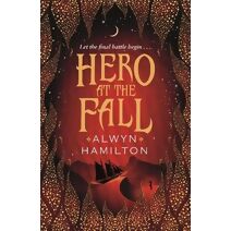 Hero at the Fall (Rebel of the Sands Trilogy)