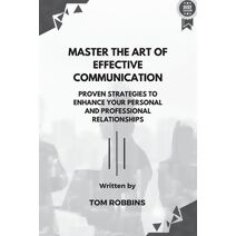 Master the Art of Effective Communication