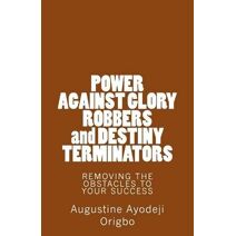 POWER AGAINST GLORY ROBBERS and DESTINY TERMINATORS (Power)