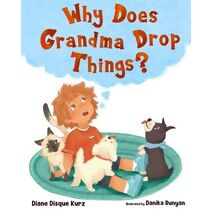 Why Does Grandma Drop Things?