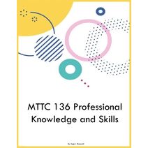 MTTC 136 Professional Knowledge and Skills