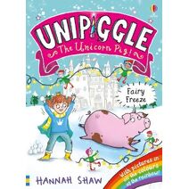Unipiggle: Fairy Freeze (Unipiggle the Unicorn Pig)