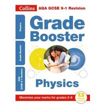 AQA GCSE 9-1 Physics Grade Booster (Grades 3-9) (Collins GCSE Grade 9-1 Revision)