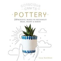 Conscious Crafts: Pottery
