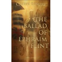 Ballad of Ephraim Flint