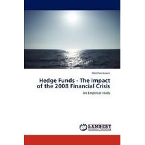 Hedge Funds - The Impact of the 2008 Financial Crisis