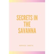 Secrets in the Savanna