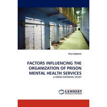 Factors Influencing the Organization of Prison Mental Health Services