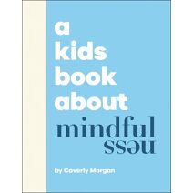 Kids Book About Mindfulness (Kids Book)