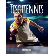 Tischtennis - Das schmetternde Brettspiel