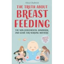 Truth About Breastfeeding