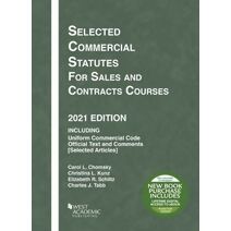 Selected Commercial Statutes for Sales and Contracts Courses, 2021 Edition