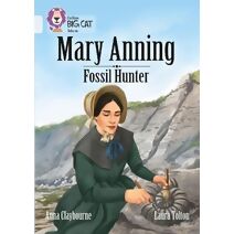 Mary Anning Fossil Hunter (Collins Big Cat)