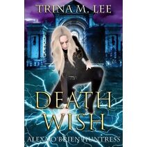 Death Wish (Alexa O'Brien Huntress)