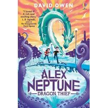 Alex Neptune, Dragon Thief (Alex Neptune)