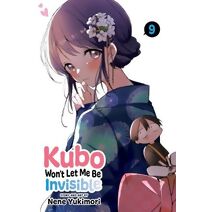 Kubo Won't Let Me Be Invisible, Vol. 9 (Kubo Won't Let Me Be Invisible)