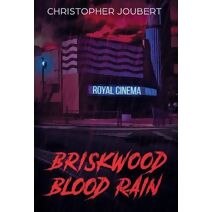 Briskwood Blood Rain (Briskwood Blood Rain)
