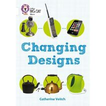 Changing Designs (Collins Big Cat)