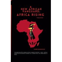 New African Vanguard; Africa Rising