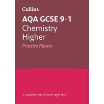 AQA GCSE 9-1 Chemistry Higher Practice Papers (Collins GCSE Grade 9-1 Revision)