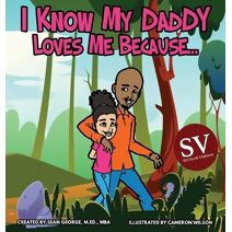 I Know My Daddy Loves Me Because (SV)...