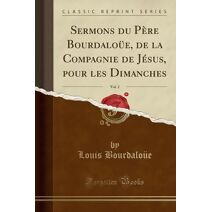 Sermons Pour l'Avent : Bourdaloue S.J., Louis: : Books