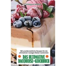 Ultimative Dacquoise-Kochbuch