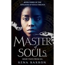 Master of Souls (Kingdom of Souls trilogy)
