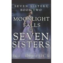 Moonlight Falls on Seven Sisters (Seven Sisters)