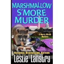 Marshmallow S'More Murder (Merry Wrath Mysteries)