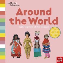 British Museum: Around the World (Early Learning at the Museum)