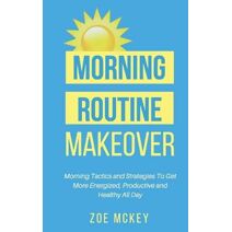 Morning Routine Makeover (Good Habits)