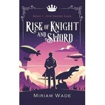 Rise of Knight and Sword (One Sword Saga)